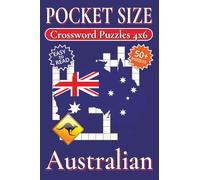 Pocket Size Crossword Puzzles 4x6 Australian: Easy, Mini, Small Travel Compact Size about Aussies, Gentle Nature, Classic Australia and More | 4x6 ... Gift for Vacations, Holidays and Free Times