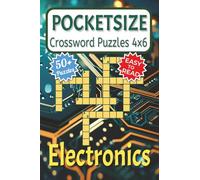Pocket Size Crossword Puzzles 4x6 Electronics: Easy, Mini, Small Travel Compact Size about Electronics, STEM, Nostalgic Tech and More | 4x6 inches, ... Gift for Vacations, Holidays and Free Times