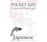 Pocket Size Crossword Puzzles 4x6 Japanese: Easy, Mini, Small Travel Compact Size about Japanese culture, Nippon, Japanese Food and More | 4x6 inches, ... Gift for Vacations, Holidays and Free Times