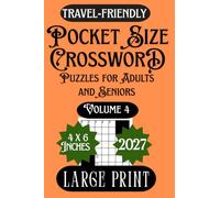 Pocket Size Crossword Puzzles for Adults and Seniors (Volume 4): Large print | Travel-friendly | Handy 4x6 inches | Memory Fitness Exercises | Daily Puzzle Grid Workouts | Paperback