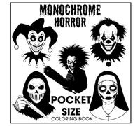 Pocket Size Monochrome Coloring Book Horror: 40 Scary Silhouette & Line Art Pages of Haunted Figures, Masked Killers, and Creepy Clowns | 6x6 Travel Monochrome Book for Adults & Teens.