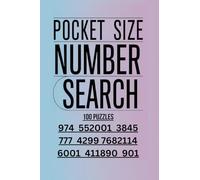 Pocket Size Number Search: 100 Fun Puzzles in a Small 4 x 6 Inch Travel Size Book For Maximum Brain Exercise & Enjoyment
