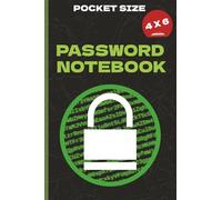 Pocket Size Password Notebook: Small Internet Organiser with 100 Alphabetical Pages | Size 4" x 6" | Space for 300 Passwords plus 3 Notes Pages | ... Anyone Who Needs to Keep Their Passwords Safe