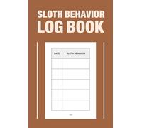 Pocket Size Sloth Behavior Log Book: Small Sloth Animal Record Book | 120 Numbered Pages | 4 x 6 inches