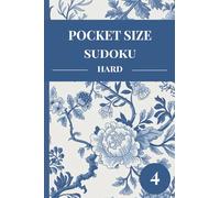 Pocket Size Sudoku: Hard. 100 Puzzles with Solutions. Compact and Travel Size. Volume 4.
