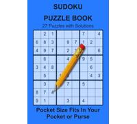 POCKET SIZE SUDOKU PUZZLE BOOK: 4X6 FITS IN YOUR POCKET OR PURSE