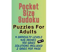 Pocket Size Sudoku Puzzles For Adults: Small Size And Mini Sudoku| Travel-Friendly Brain Teasers with 4 Difficulty Levels (Easy To Very Hard)| Compact ... Perfect for Seniors, And Teens Vol 2