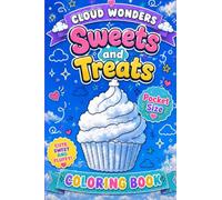 Pocket Size Sweets and Treats Coloring Book Cloud Wonders: Mini Coloring Book (4x6) Creative Drawing - One Pen Cloud Doodle Pages for Adults Seniors Teens and Children