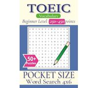 Pocket Size Word Search Books 4x6 TOEIC: Easy, Mini, Small Travel Compact Size, about TOEIC Vocabulary, Beginner Level : 250-450 points, ESL ... Gift for Vacations, Holidays and Free Times