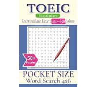 Pocket Size Word Search Books 4x6 TOEIC: Easy, Mini, Small Travel Compact Size, about TOEIC Vocabulary, Intermediate Level : 450-650 points, ESL ... Gift for Vacations, Holidays and Free Times