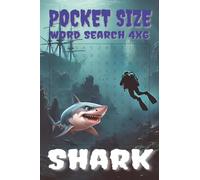 Pocket Size Word Search Puzzle Books 4x6 Shark: Easy, Mini, Small Travel Compact Size, about Jaws, Apex , Fin and More | 4x6 inches, 110 pages | 50+ ... Gift for Vacations, Holidays and Free Times