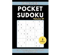 Pocket Sized Sudoku - Volume 1: Compact & Travel Sized Very Easy to Very Hard Puzzles for Adults with Solutions