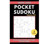 Pocket Sized Sudoku - Volume 3: Compact & Travel Sized Very Easy to Very Hard Puzzles for Adults with Solutions