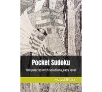 pocket sudoku:4x6 travel size,100 puzzles with solutions: 100 puzzles with solutions easy level