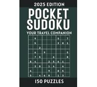 Pocket Sudoku Book for Adults: 4 x 6 inches Travel Size Companion Single Puzzle Per Page 150 Hard Sudoku Puzzles 2025 Edition