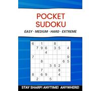 Pocket Sudoku Book for Adults: Travel size; 4.25 x 6 inches; Easy to Extreme Puzzles; Sharpen Your Focus; Anytime Anywhere
