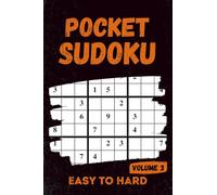 Pocket Sudoku Book: Volume 3, A Compact Collection of Easy to Hard Sudoku Puzzles for Travel and Relaxation