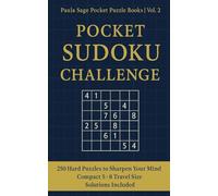 Pocket Sudoku Challenge: 250 Hard Puzzles to Sharpen Your Mind Compact 5x8 Travel Size, Solutions Included.