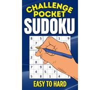 Pocket Sudoku Challenge: Easy to Hard Sudoku Puzzles with Solutions for Travel, Relaxation and Brain Training