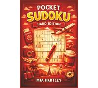 POCKET SUDOKU HARD EDITION: 55 Challenging Sudoku Puzzles for Experts | 6 X 9 Inches, 110 Pages | Advanced Brain Teasers for Travel and Logic Lovers