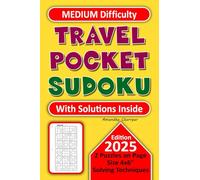 Pocket Sudoku: Medium Travel Puzzle with Solutions Inside. 2 Puzzles on Page 4x6 inch. Solving Techniques and Step-by-Step Guide to Learn how to Play Sudoku. No Repeat.