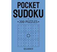Pocket Sudoku Puzzle Book: 200 Beginner Puzzles | Pocket Sized Sudoku Book for Travel and Brain Training | 4x6 Inch Portable Format with Solutions Included