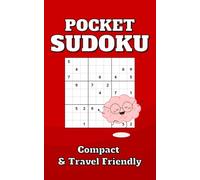 Pocket Sudoku Puzzle Book - Compact And Travel Friendly - Only 5 x 8 Inches - Solutions Included