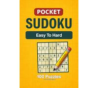 Pocket Sudoku Puzzle Book for Adults: 100 Easy to Hard Puzzles with Solutions: Travel Size Brain Games & Logic Puzzles for Adults, Seniors & Teens