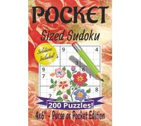 Pocket Sudoku Puzzle Book: Pretty Pocket Sudoku for Purse or Bag | 200 Puzzles for Fun and Relaxation | 4x6 inches, 154 pages | Solutions Included