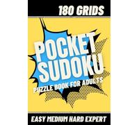 POCKET SUDOKU PUZZLES FOR ADULTS: 180 GRIDS - EASY MEDIUM HARD EXPERT