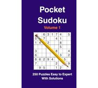 Pocket Sudoku (Vol. 1):: 250 Easy to Expert Puzzles with Solutions | Compact, Travel-Size & Portable Fun for On-the-Go Brain Games | Perfect Gift for Puzzle Lovers