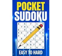 Pocket Sudoku with Solutions: A Compact & Travel-Friendly Puzzle Book with 3 Difficulty Levels - Easy, Medium and Hard - Only 4 x 6 inches in size