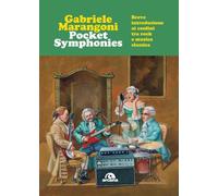 Pocket Symphonies. Breve introduzione ai confini tra rock e musica classica