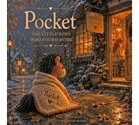 Pocket: The little pony who found home
