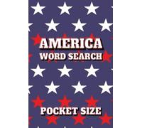 Pocket Word Search Puzzles: America: Travel Sized 4 x 6 inches Easy, Small, Mini, Compact, Travel Size Word Search Puzzle Books for Adults, Teens & Kids. 100 pages