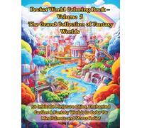 Pocket World Coloring Book for Adults Vol.5: The Grand Collection of Fantasy Worlds: 50 Intricate Miniature Cities, Enchanted Castles & Fantasy Worlds to Color for Mindfulness and Stress Relief