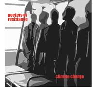 POCKETS OF RESISTANCE - CLIMATE CHANGE