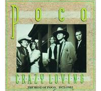 Poco - Crazy Loving 1975-82 by Poco