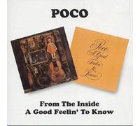 Poco From The Inside/A Good Feelin' To Know (CD) Album