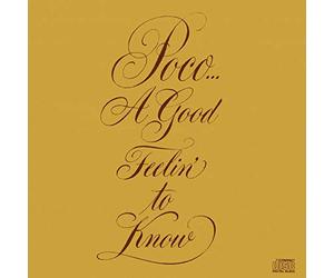 Poco - Good Feelin' to Know
