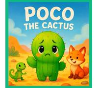 Poco the Cactus: A Gentle Story About Being Yourself, Making Friends, and Finding Joy Without Moving