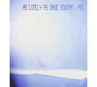 Pod (DVD) As Lonely As Dave Bo