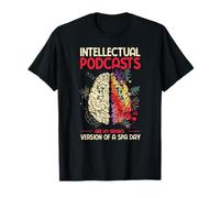 Podcast Intellettuali Sono Il Mio Giorno Spa Cerebrale Maglietta