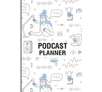 Podcast planner: for Beginners and Professionals Stay Consistent Plan Smarter and Create Engaging Content Your Listeners Will Love