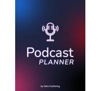 Podcast Planner: Plan Episodes & Organize Your Show from Idea to Publish