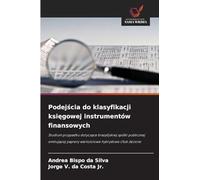 Podej¿cia do klasyfikacji ksi¿gowej instrumentów finansowych: Studium przypadku dotycz¿ce brazylijskiej spó¿ki publicznej emituj¿cej papiery warto¿ciowe hybrydowe i/lub z¿o¿one