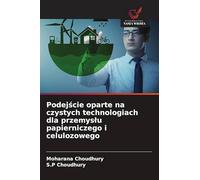 Podej¿cie oparte na czystych technologiach dla przemys¿u papierniczego i celulozowego
