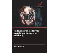 Podejmowanie decyzji oparte na danych w edukacji