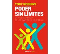 Poder Sin Limites [Lingua spagnola]: La nueva ciencia del desarrollo personal