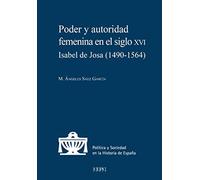 Poder y autoridad femenina en el siglo XVI: Isabel de Josa (1490-1564)